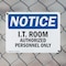 Signmission I.T. Room Authorized Personnel Only OSHA Notice Sign, Plastic, 10in W x 7in L, 2PK OS-2PACK-NS-P-710-L-15816 - alternate 7